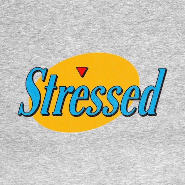 stressed by stressed